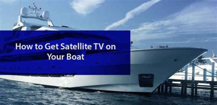 Can you get satellite TV on a boat?