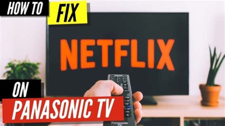 How do I fix Netflix on my Panasonic Smart TV?