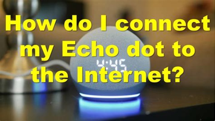 How do I setup my Echo dot to the Internet?