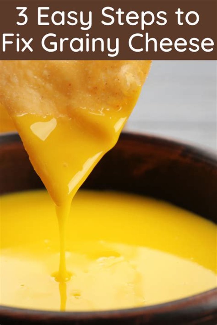 How do you fix grainy cheese?