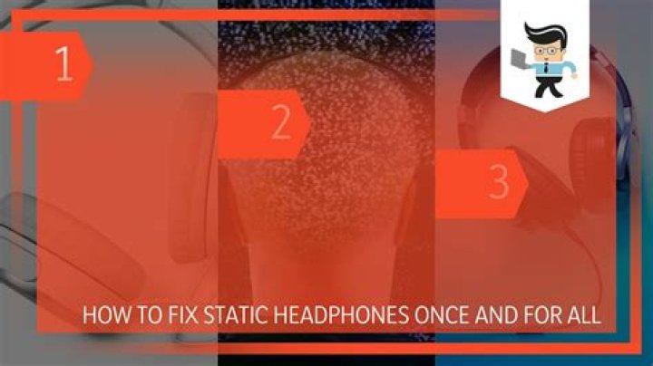 How do you fix static in wireless headphones?