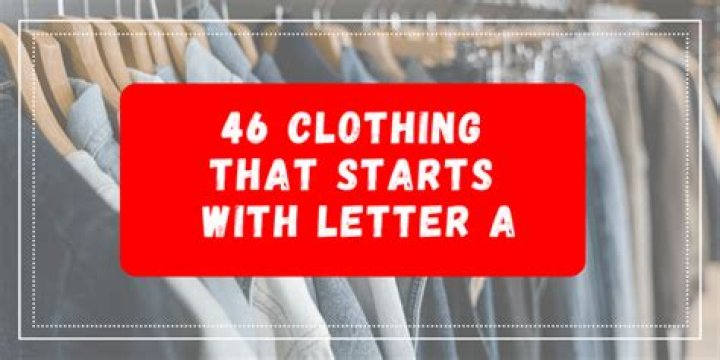 What kind of clothing starts with the letter K?