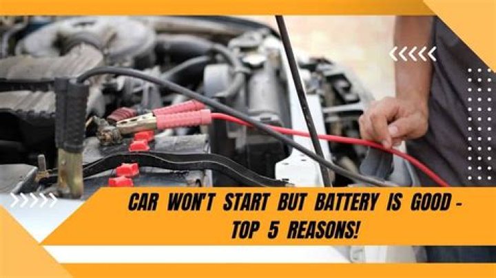 Why does my car not start but the battery is good?