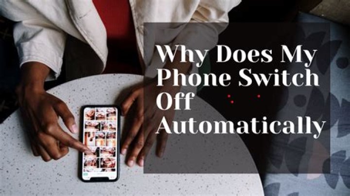Why my phone is getting switch off automatically?